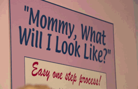 122-MommyWhatWillILookLike